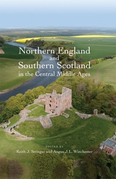 Hardcover Northern England and Southern Scotland in the Central Middle Ages Book