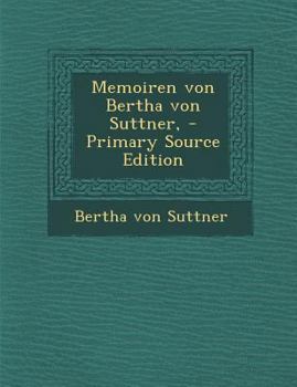 Paperback Memoiren von Bertha von Suttner, - Primary Source Edition [German] Book