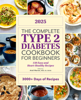 Complete Type 2 Diabetes Cookbook: 150 Healthy Recipes to Manage Diabetes