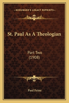 Paperback St. Paul As A Theologian: Part Two (1908) Book