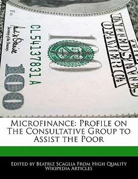 Paperback Microfinance: Profile on the Consultative Group to Assist the Poor Book