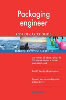 Paperback Packaging engineer RED-HOT Career Guide; 2538 REAL Interview Questions Book