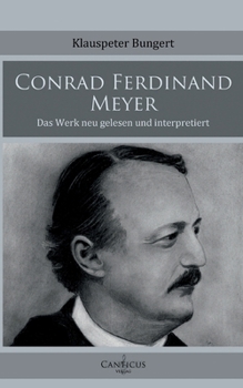 Paperback Conrad Ferdinand Meyer: Das Werk neu gelesen und interpretiert [German] Book