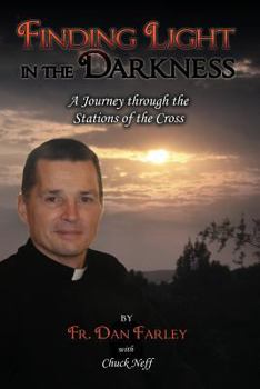 Paperback Finding Light in the Darkness, a Journey Through the Stations of the Cross Book