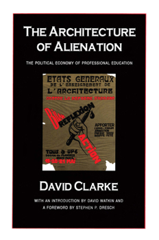 The Architecture of Alienation: The Political Economy of Professional Education