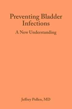 Paperback Preventing Bladder Infections: A new understanding Book