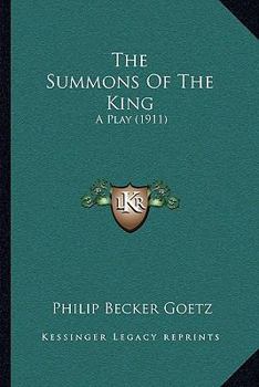 The Summons of the King: A Play