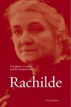 Hardcover Rachilde: Decadence, Gender and the Woman Writer Book