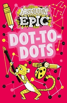 Paperback Absolutely Epic Dot-To-Dots Book