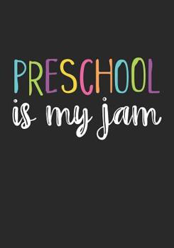 Paperback Preschool Is My Jam: A Journal for Teachers Book