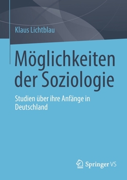 Paperback Möglichkeiten Der Soziologie: Studien Über Ihre Anfänge in Deutschland [German] Book