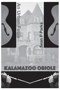 Paperback Kalamazoo Oriole: An Urban Fable Book