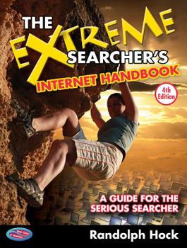 Paperback The Extreme Searcher's Internet Handbook: A Guide for the Serious Searcher Book