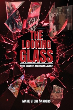 The Looking Glass: Within a Cognitive and Personal Journey