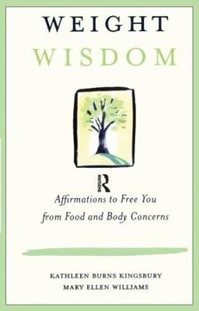 Hardcover Weight Wisdom: Affirmations to Free You from Food and Body Concerns Book