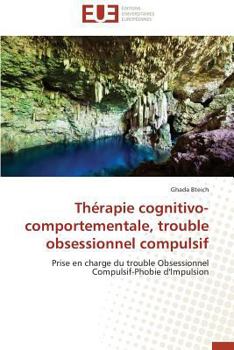 Paperback Thérapie Cognitivo-Comportementale, Trouble Obsessionnel Compulsif [French] Book