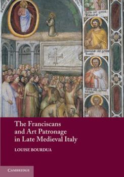 Paperback The Franciscans and Art Patronage in Late Medieval Italy Book