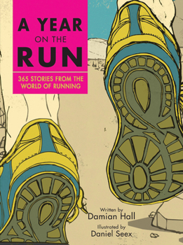 Hardcover A Year on the Run: 365 Stories from the World of Running Book