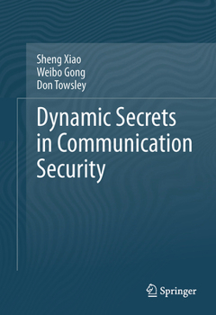 Paperback Dynamic Secrets in Communication Security Book
