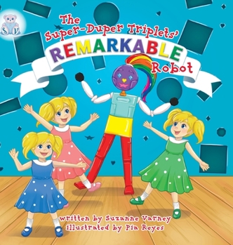 Hardcover Remarkable Robot: The Super-Duper Triplets Book
