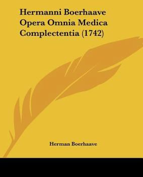 Paperback Hermanni Boerhaave Opera Omnia Medica Complectentia (1742) [Latin] Book