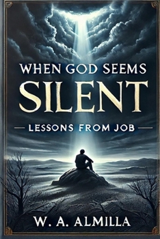 Paperback When God Seems Silent: Lessons From Job Book