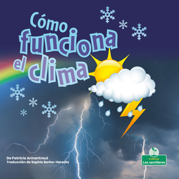 Library Binding Cómo Funciona El Clima (How Weather Works) [Spanish] Book