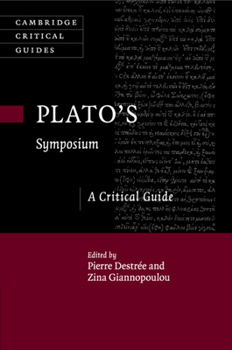 Paperback Plato's Symposium: A Critical Guide Book