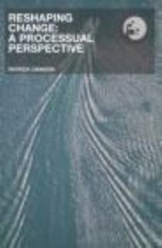 Paperback Reshaping Change: Processual Perspective Book