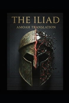 Paperback The Iliad: The Amoah Translation Book