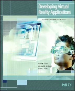Hardcover Developing Virtual Reality Applications: Foundations of Effective Design Book
