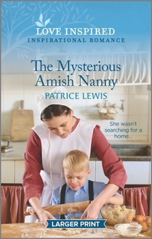 Mass Market Paperback The Mysterious Amish Nanny: An Uplifting Inspirational Romance [Large Print] Book