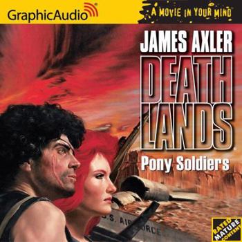 Pony Soldiers - Book #6 of the Deathlands