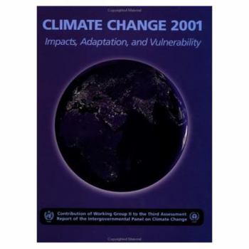 Paperback Climate Change 2001: Impacts, Adaptation, and Vulnerability: Contribution of Working Group II to the Third Assessment Report of the Intergovernmental Panel on Climate Change Book