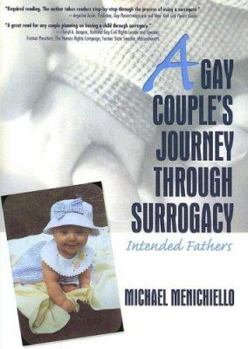 Paperback A Gay Couple's Journey Through Surrogacy: Intended Fathers Book