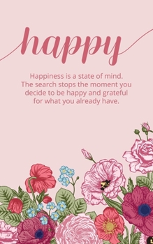 Paperback Word of the Year Planner and Goal Tracker: HAPPY - Happiness is a state of mind. The search stops the moment you decide to be happy. Book