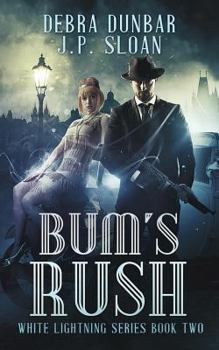 Bum's Rush - Book #2 of the White Lightning