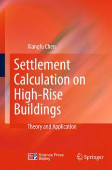 Hardcover Settlement Calculation on High-Rise Buildings: Theory and Application Book