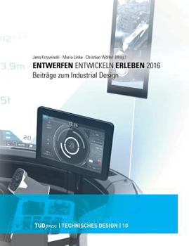 Paperback Entwerfen - Entwickeln - Erleben 2016: Beiträge zum Industrial Design [German] Book