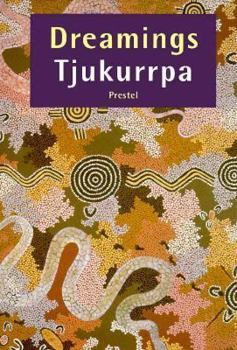 Hardcover Dreamings-Tjukurrpa: Aboriginal Art from the Western Desert Book