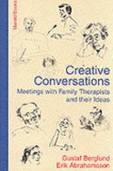 Paperback Creative Conversations: Meetings with Family Therapists and Their Ideas Book
