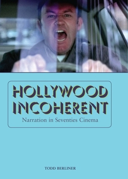 Paperback Hollywood Incoherent: Narration in Seventies Cinema Book