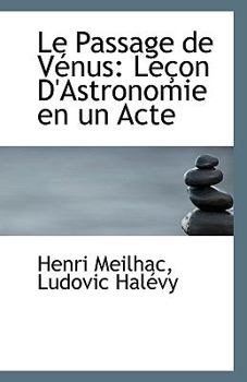 Paperback Le Passage de Venus: Lecon D'Astronomie En Un Acte Book