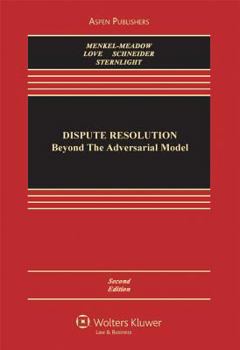 Hardcover Dispute Resolution: Beyond the Adversarial Model Book