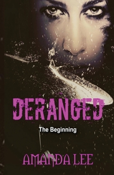 Paperback Deranged: The Beginning Book