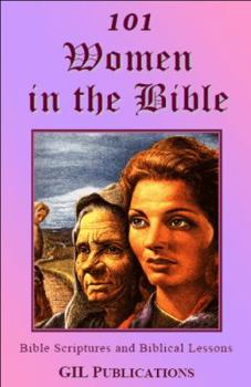 Paperback 101 Women in the Bible: Bible Scriptures and Biblical Lessons Book