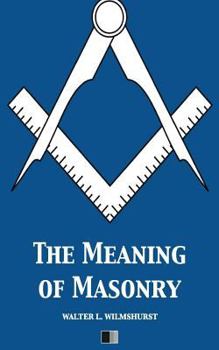 Paperback The Meaning of Masonry Book