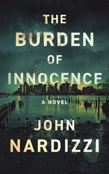 The Burden of Innocence - Book #2 of the Infantino Files