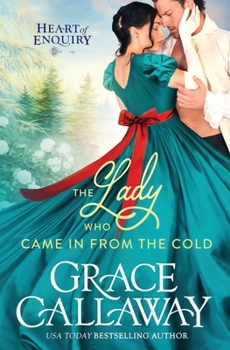 Paperback The Lady Who Came in from the Cold: A Steamy Second Chance Holiday Regency Romance Book