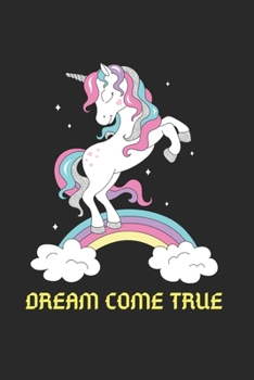 Dream Come True: Unicorn Blank Lined Notebook Journal,  Gift For Girls, Kids, Women, Journal For Writing And Drawing